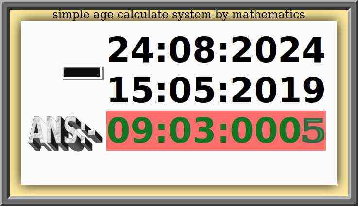 simple age calculate system by mathematics